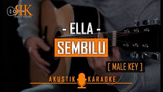 Sembilu - Ella | Akustik Karaoke (Male key/Nada Pria)