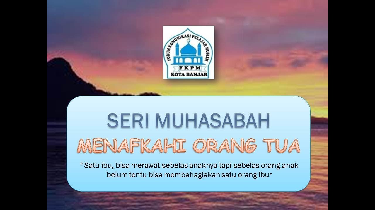 SERI MUHASABAH MENAFKAHI ORANG TUA - YouTube