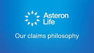 How Asteron Life Supports You Through Lifes Toughest Moments Claims, Care & Real Support