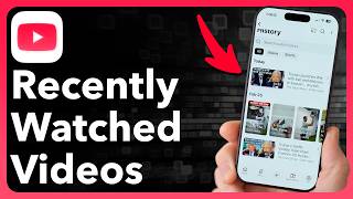 How To See Recently Watched Videos On YouTube