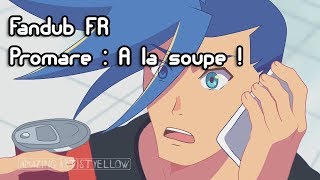 [Fandub FR] Promare :  À la soupe !