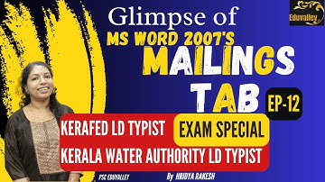 Mailings Tab of MS Word 2007|LD TYPIST| KERAFED|KERALA WATER AUTHORITY |Eduvalley| EXAM FOCUS| Ep-12