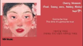 뎁트 - Cherry blossom (Feat. Sonny zero, Ashley Alisha) / Kpop / Lyrics / 가사