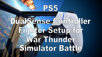 PS5 Controller Setup for War Thunder Simulator Battles in Propeller Driven Fighters