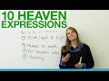 10 HEAVEN Expressions in English