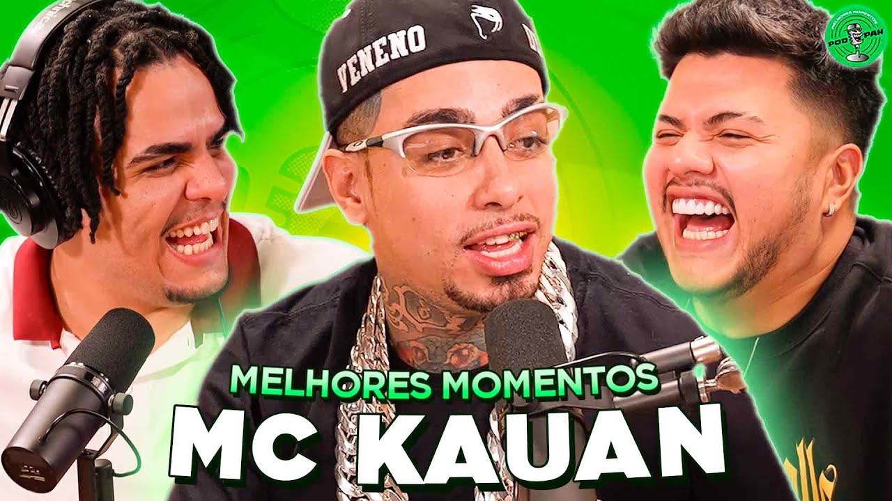 Mc Kauan No Podpah Melhores Momentos Youtube