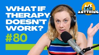 What if Cognitive Behavior Therapy Doesn't Work? What can I do? | Kati Morton