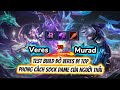 Veres vs Murad | Test build đồ Veres đi top - combo sock dame của người Thái 