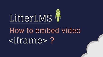 How to embed video iframe in lifterlms