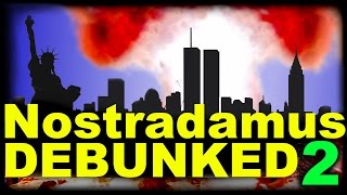 Nostradamus 9/11 prophecies debunked.
