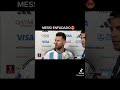 MESSI ENFADADO😡 QUÉ MIRÁS BOBO ANDÁ PA ALLÁ BOBO