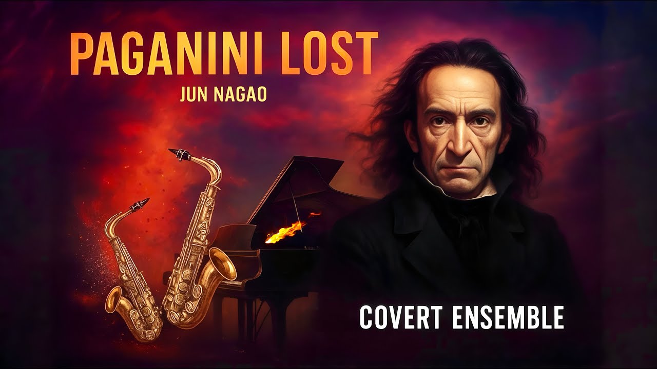 PAGANINI LOST | JUN NAGAO | COVERT ENSEMBLE