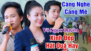 Lạ Kỳ Mỗi Lần Gặp Võ Ngọc Quyền Là 1 Nét Đẹp Riêng Song Ca Cực Hay Cùng Nguyễn Thanh Toàn Hoài Minh