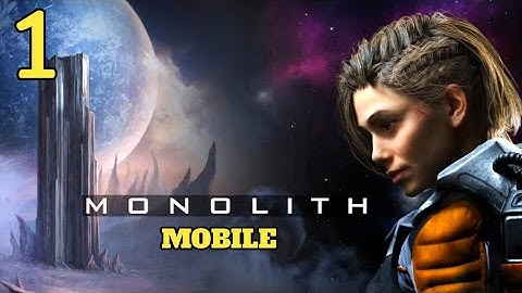 Monolith - Mobile Version Gameplay - (Android,IOS) Part 1