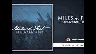 Miles & Feet - LIES.WORDS.LOVE [Debut Single 2013]