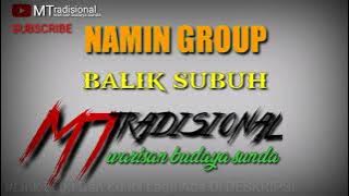 NAMIN GROUP KARAWANG || BALIK SUBUH || JAIPONG TERBARU