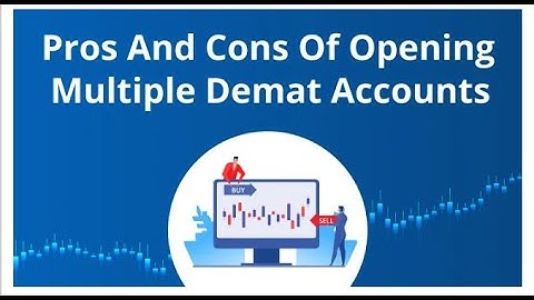 Advantages and Disadvantages of opening 2 or more Demat Accounts|क्या 1 से ज्यादा Demat खोल सकते हैं