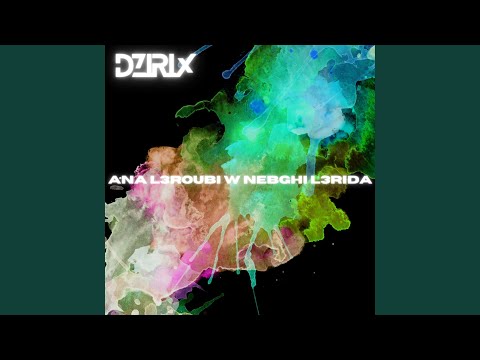 Ana L3roubi W Nebghi L3rida Club Edit