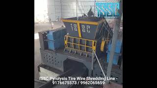 ISSC Pyrolysis Tire Wire Shredder | Industrial Tyre Recycling System Demo