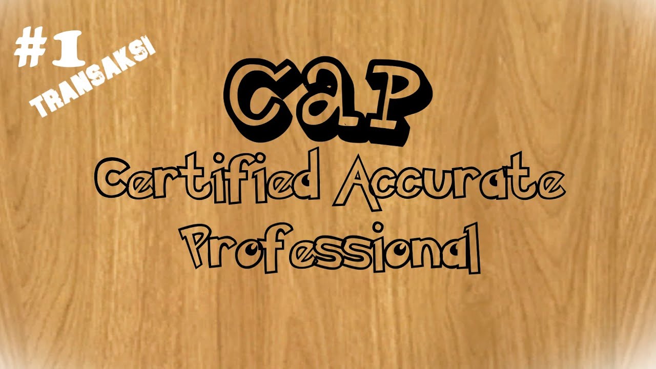 Accurate_Tutorial Ujian CAP [Certified Accurate Professional] 1