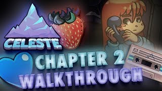 Celeste Chapter 2 All Strawberries, Crystal Heart & B-Side Unlock Tape 100% Gameplay Walkthrough