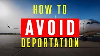 🚨 This is how you avoid deportation. 🚨