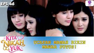 UCAPAN MAMAH BIKIN MAWAR AUTO PUTUS! | KITA NIKAH YUK | EPS.47 (3/4)