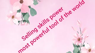 World most powerful tool is selling skills power#moneymidset