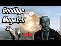 Goodbye Megaton