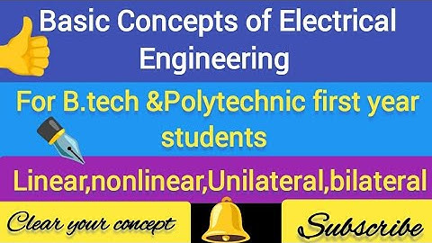 Lecture-03|Classification of Electrical Networks|Linear Nonlinear|Unilateral bilateral etc