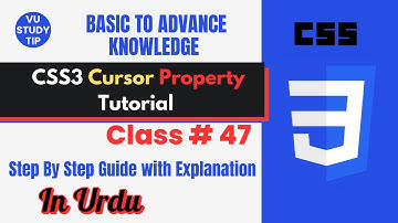CSS3 cursor property tutorial|Class 47|css3 cursor property tutorial in urdu|@vustudy4121