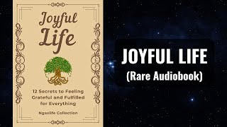 Joyful Life - 12 Secrets to Feeling Grateful and Fulfilled for Everything Audiobook screenshot 4