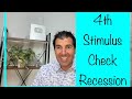 4th Stimulus Check with the 2022 Recession?!