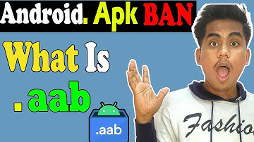 What is aab bundle | apk vs aab  | Android App Bundle vs Apk | aab | what is .aab bundle