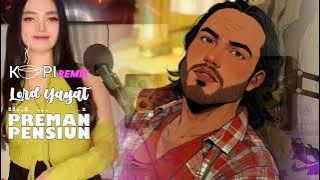 [REMIX] KOPI LORD YAYAT PREMAN PENSIUN