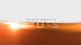 The Depth Beneath Us - Eos [ ]