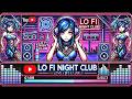lo fi night club ! Synthwave ! lofi ! italo disco!
