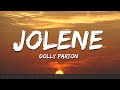 Dolly Parton - Jolene (Lyrics)