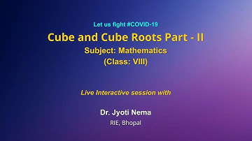 Live Interaction on PMeVIDYA : Cubes and Cubes Root Part -2