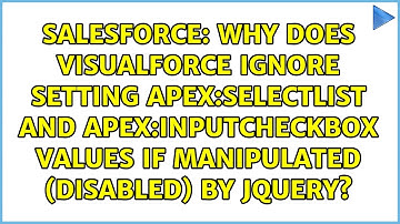 Why does Visualforce ignore setting apex:selectList and apex:inputCheckbox values if manipulated...