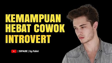 INTROVERT | 4 kemampuan hebat ini hanya dimiliki cowo introvert
