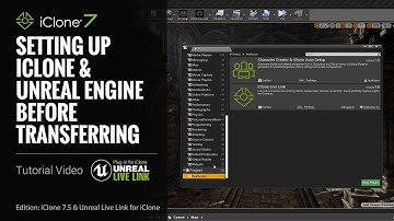 Unreal Live Link Plug-in Tutorial - Setting Up iClone & Unreal Engine before Transferring