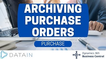 4.2.17 Purchase Process/ ARCHIVING PURCHASE ORDERS - Dynamics Business Central NAV