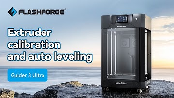 Extruder calibration and auto leveling