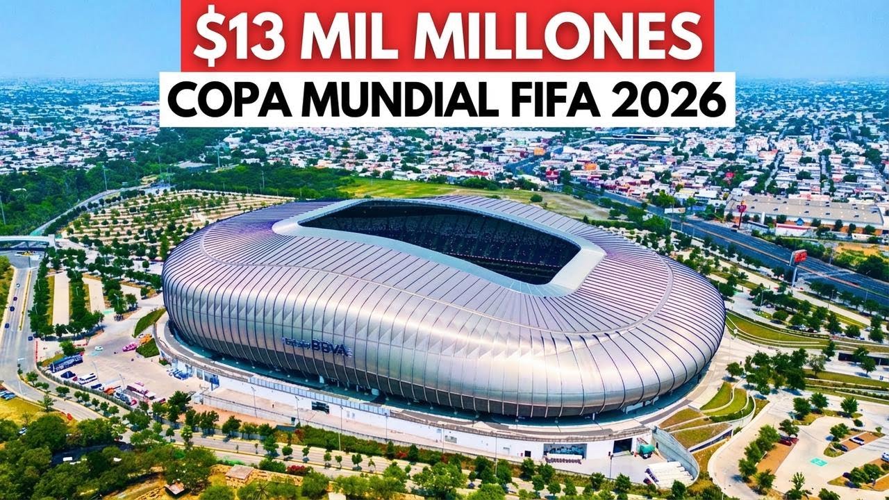 Los estadios de Norteamérica de $13 MIL MILLONES para el Mundial FIFA 2026