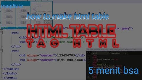 Cara Membuat tabel, coding pakai html 100% work cuman 5 menit