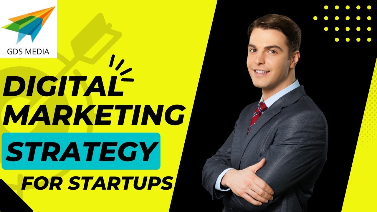 Digital Marketing Strategies for Startups | GDS Media | Digital Marketing Agency