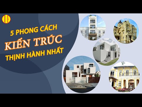 Video: Cách Học Cách Xác định Phong Cách Trong Kiến trúc