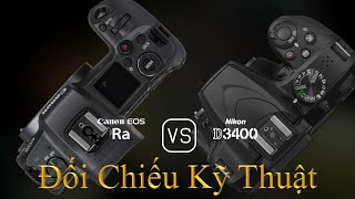 Canon EOS Ra và Nikon D3400: Một Đối Chiếu Về Thông Số Kỹ Thuật