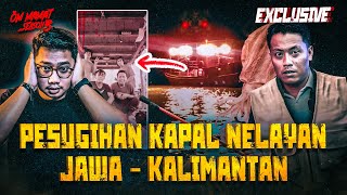 HIDUP DIAMBANG KEMATIAN! PESUGIHAN KAPAL NELAYAN ABK JADI TUMBAL #OMMAMAT